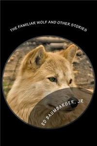 Familiar Wolf and Other Stories