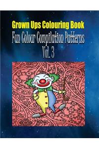 Grown Ups Colouring Book Fun Color Compilation Patterns Vol. 3 Mandalas