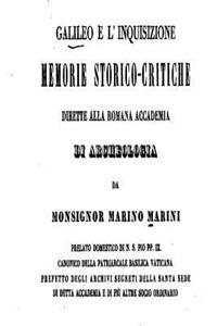 Galileo e l'Inquisizione, Memorie Storico-Critiche Dirette Alla Roman Accademia di Archeologia
