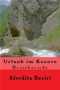 Urlaub im Kosovo