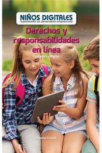 Derechos Y Responsabilidades En Línea: Ciudadanía Digital (Online Rights and Responsibilities: Digital Citizenship)