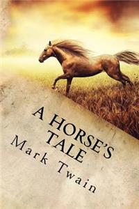 A Horse's Tale