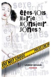 Etes-Vous Mari� Monsieur Jones ?