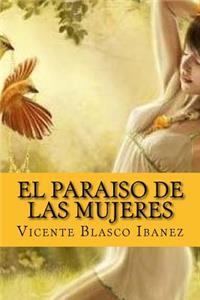 paraiso de las mujeres (Spanish Edition)