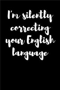 I'm Silently Correcting Your English Language