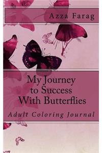 My Journey to Success with Butterflies