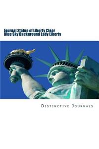 Journal Statue of Liberty Clear Blue Sky Background Lady Liberty