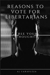 Reasons to Vote for Libertarians