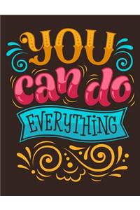 You can do everything (Inspirational Journal, Diary, Notebook)