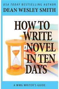 How to Write a Novel in Ten Days