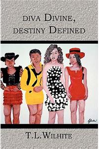 Diva Divine, Destiny Defined