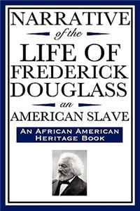 Narrative of the Life of Frederick Douglass, an American Slave