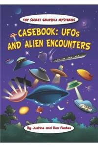 Casebook: UFOs and Alien Encounters