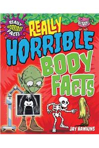 Really Horrible Body Facts