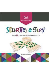 Cool Refashioned Scarves & Ties: