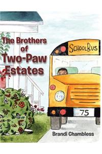 Brothers of Two-Paw Estates