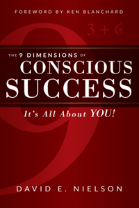 The 9 Dimensions of Conscious Success