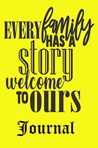 Every Family Has A Story Welcome To Ours Journal