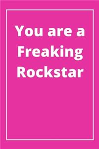 You are a Freaking Rockstar