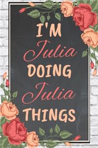 I'm Julia Doing Julia Things personalized name notebook for girls and women