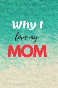 Why I Love My MOM