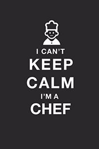 Funny Chef Notebook University Graduation gift / I CAN'T KEEP CALM I'M A Chef