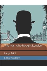 The Man who bought London