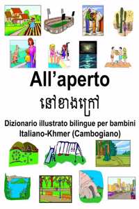 Italiano-Khmer (Cambogiano) All'aperto Dizionario illustrato bilingue per bambini