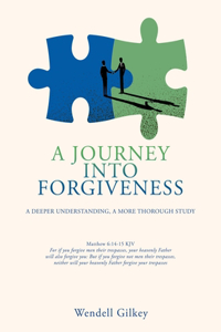 Journey Into Forgiveness