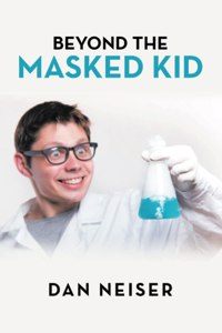 Beyond the Masked Kid