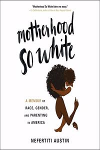 Motherhood So White Lib/E