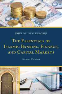 Essentials of Islamic Banking, Finance, and Capital Markets