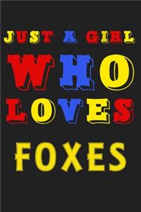 Just A Girl Who Loves FOXES