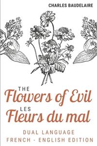 The Flowers of Evil / Les Fleurs Du Mal (Dual language French English Edition)