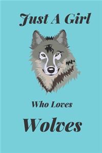 Just A Girl Who Loves Wolves