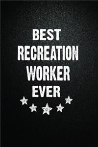 Best Recreation worker Ever