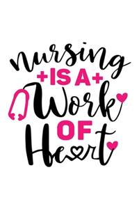 Nursing Is A Work Of Heart