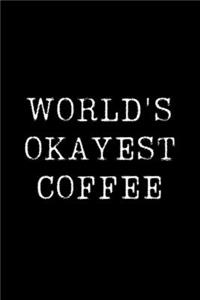 World's Okayest Coffee
