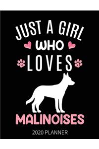 Just A Girl Who Loves Malinoises 2020 Planner