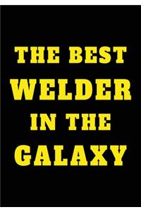 The Best Welder In The Galaxy