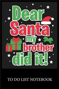 Dear Santa My Brother Did it!