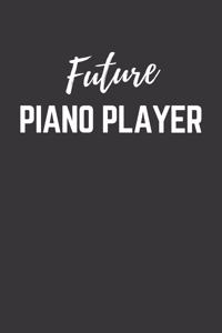 Future Piano Player Notebook