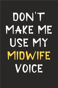 Don't Make Me Use My Midwife Voice