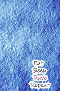 Eat Sleep Rave Repeat