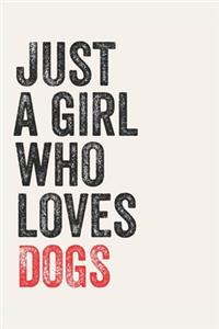 Just A Girl Who Loves DOGS for DOGS lovers DOGS Gifts A beautiful