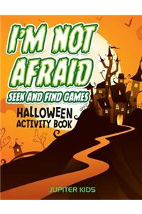 I'm Not Afraid Seek And Find Games