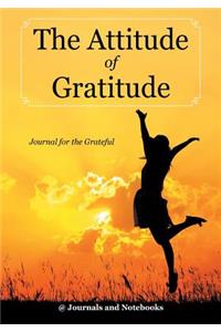 Attitude of Gratitude - Journal for the Grateful