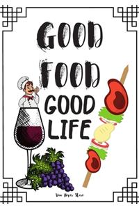 GOOD FOOD good life