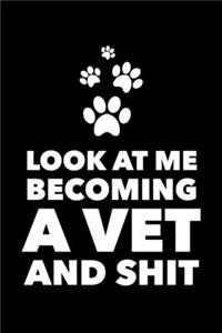 Look At Me Becoming a Vet and Shit
