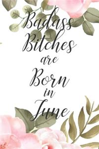 Badass Bitches are Born in June